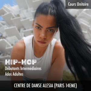 Cours de danse Hip-Hop (Ados & Adultes) – Centre de Danse Alésia Paris 14 – Cours à l’unité